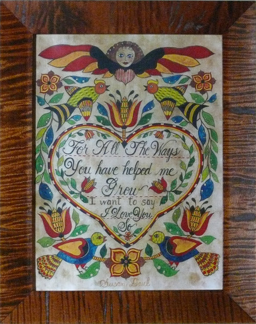 A colorful fraktur art print featuring a heart and bees, with floral patterns and text that reads 'For all the ways you have helped me, I love you so'.