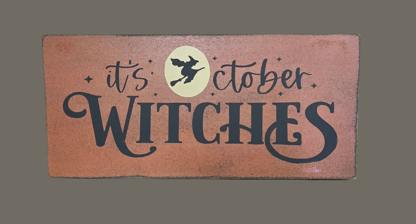 It's October Witches Wood Sign