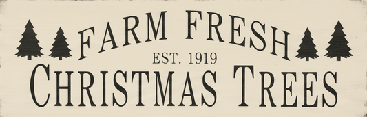 Wooden sign with 'Farm Fresh Christmas Trees' text and tree silhouettes on a white background