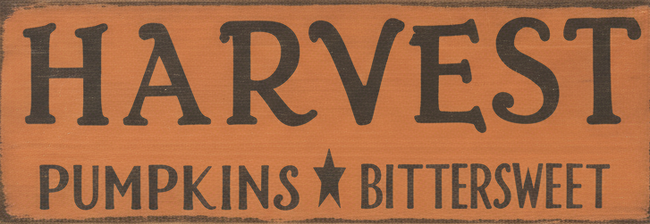 Wooden sign with 'Harvest Pumpkins Bittersweet' text on an orange background