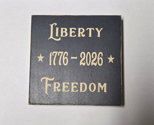 Liberty Freedom 1776-2026 on Blue Primitive Wood Block