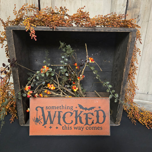 Something Wicked This Way Comes Wood Sign