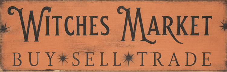 Wooden sign with 'Witches Market' and 'Buy Sell Trade' text on a rustic background
