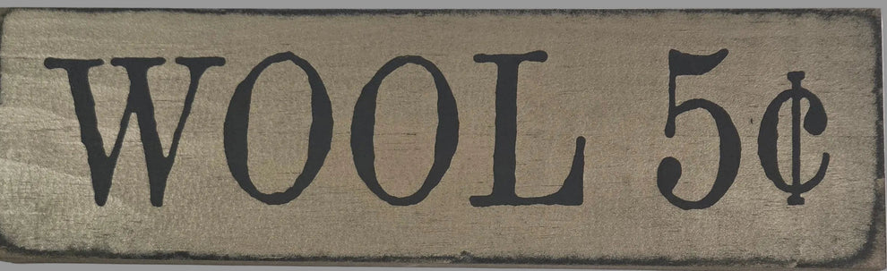 Wool 5 Cents Primitive Wood Sign – The Tin Bin