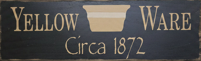 Wooden sign with 'Ware Yellow' and 'Circa 1872' text on a wooden background